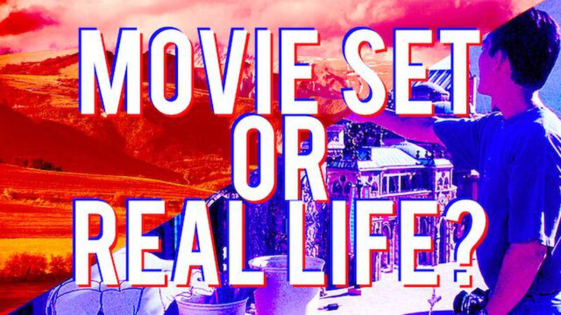 Movie Set or Real Life?