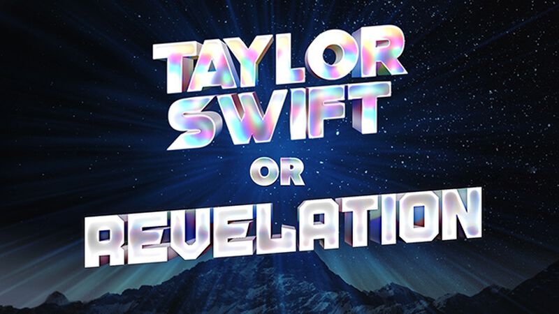 Taylor Swift Or Revelation?