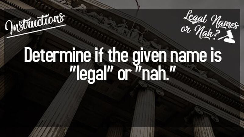 Legal Names Or Nah?