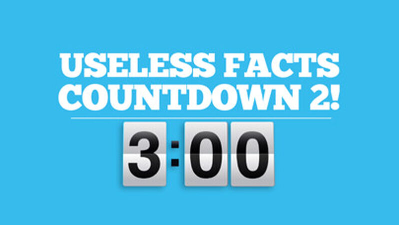 Useless Facts Countdown 2!