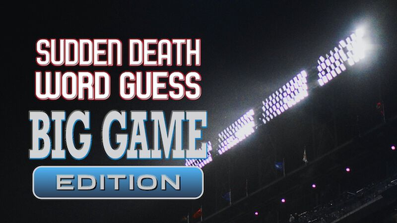 Sudden Death Word Guess: Big Game Edition