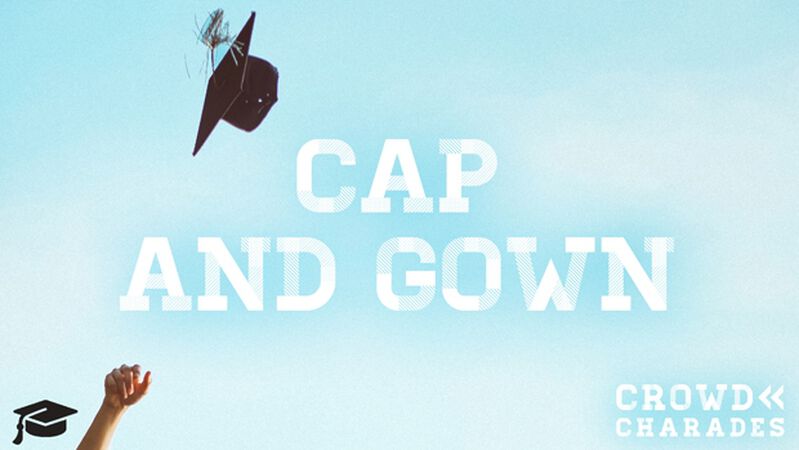 Crowd Charades: Graduation Edition