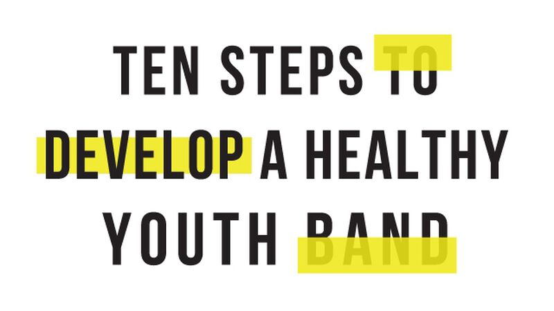 10 Steps to a Healthy Student Band