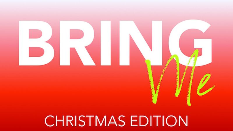 Bring Me: Christmas Edition