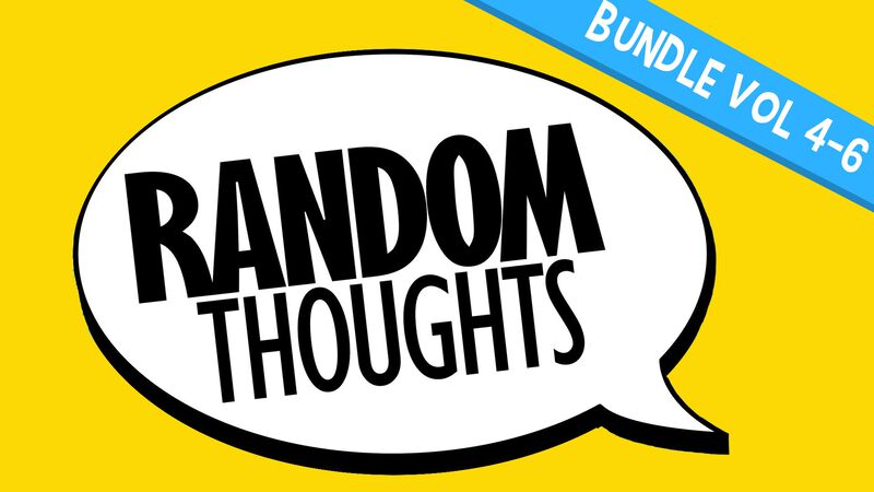 Random Thoughts 4-6 Bundle