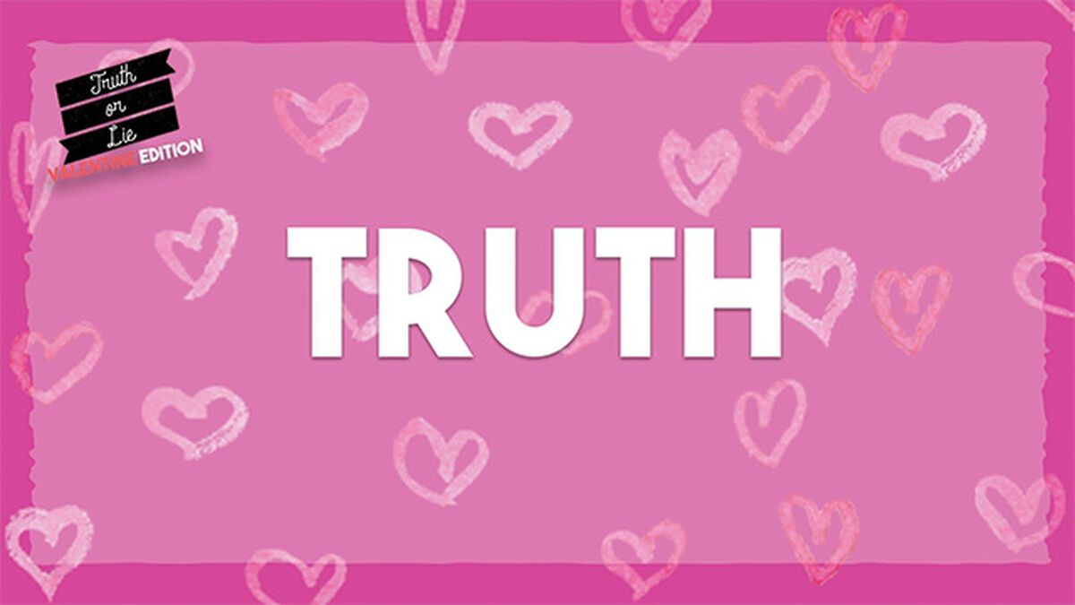 Truth or Lie: Valentine's Day Edition image number null
