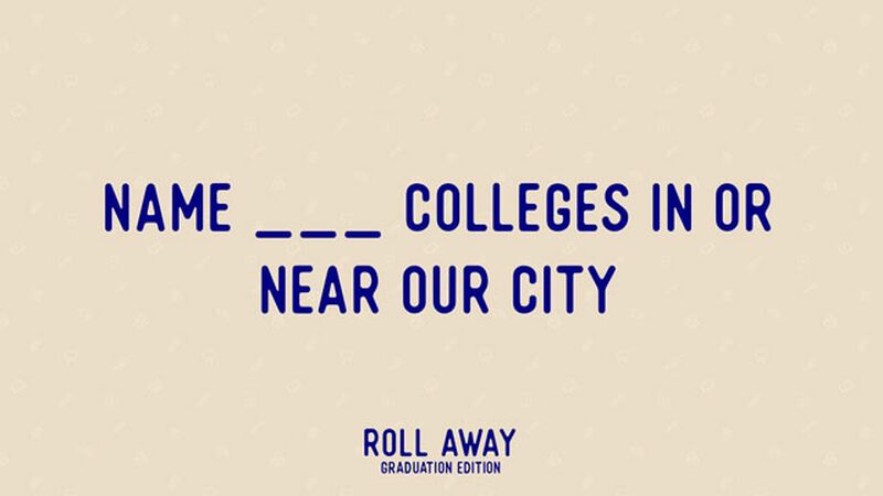 Roll Away: Graduation Edition