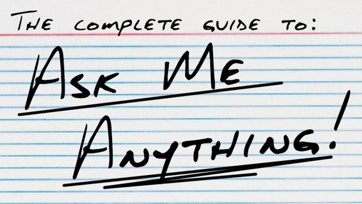 The Complete Guide to “Ask Me Anything” image number null