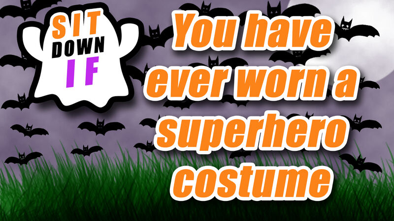 Sit Down If: Spooky Edition