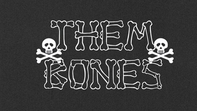 Them Bones