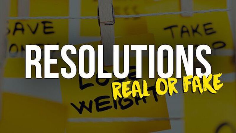 Resolutions: Real or Fake
