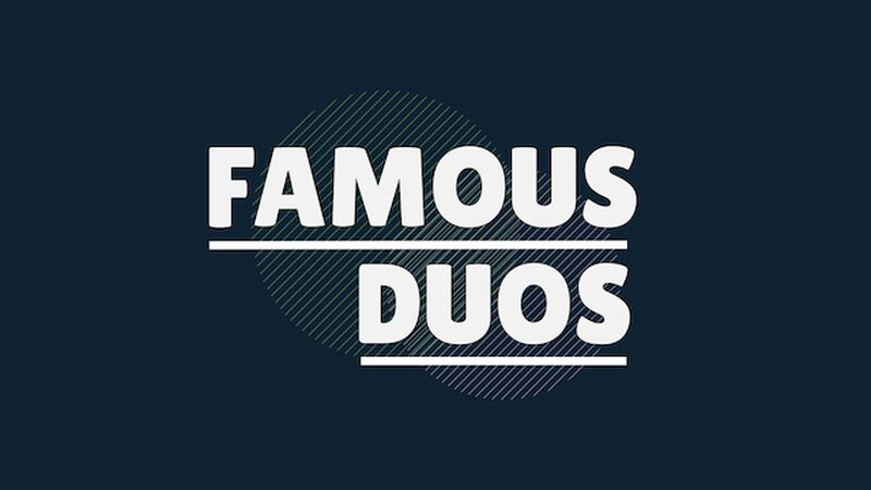 Famous Duos