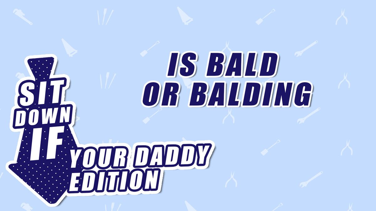 Sit Down If: Daddy Edition image number null