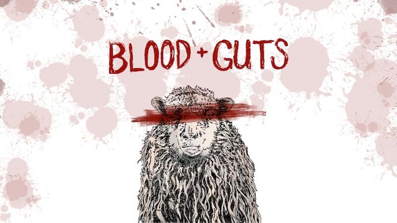 Blood & Guts