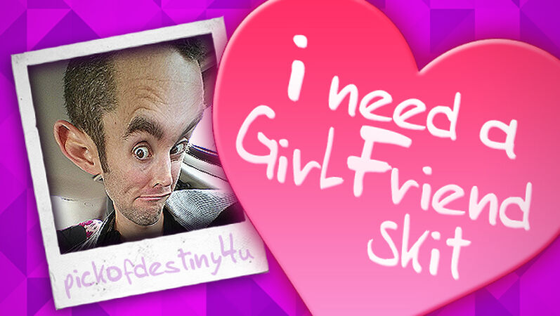 “I Need a Girlfriend” Skit