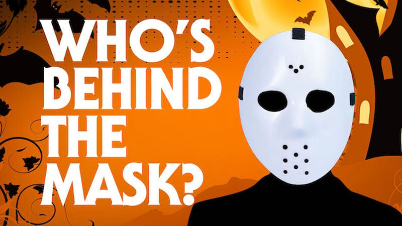 Who's Behind the Mask?