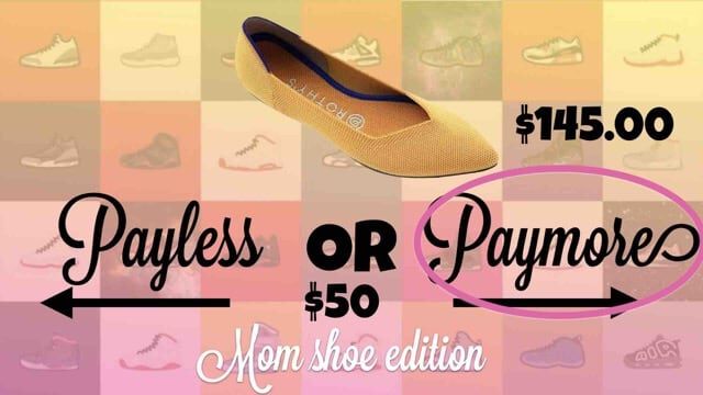 Payless or Paymore Mom Shoe Edition
