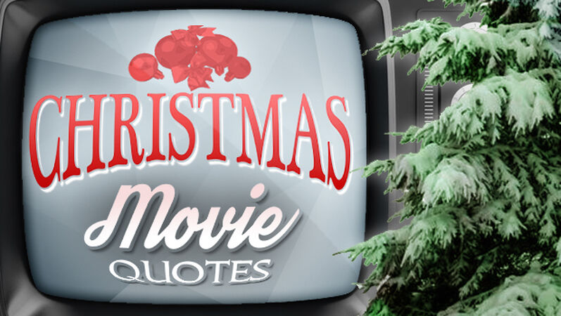 Christmas Movie Quotes