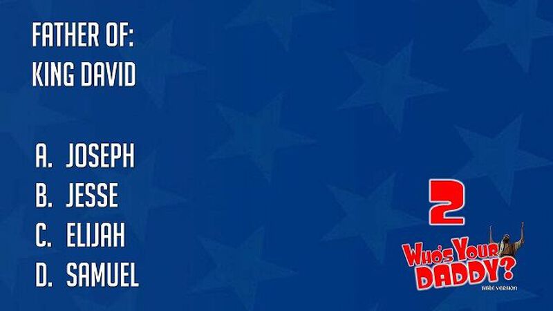 Who's Your Daddy - Bible Version