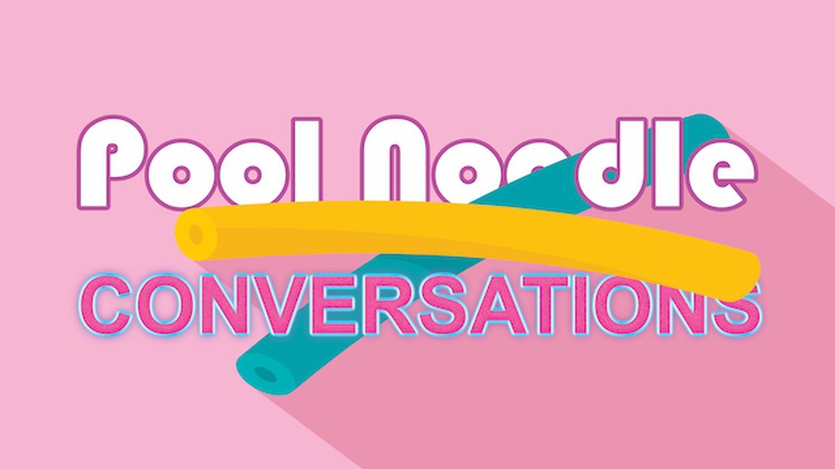 Pool Noodle Conversations image number null