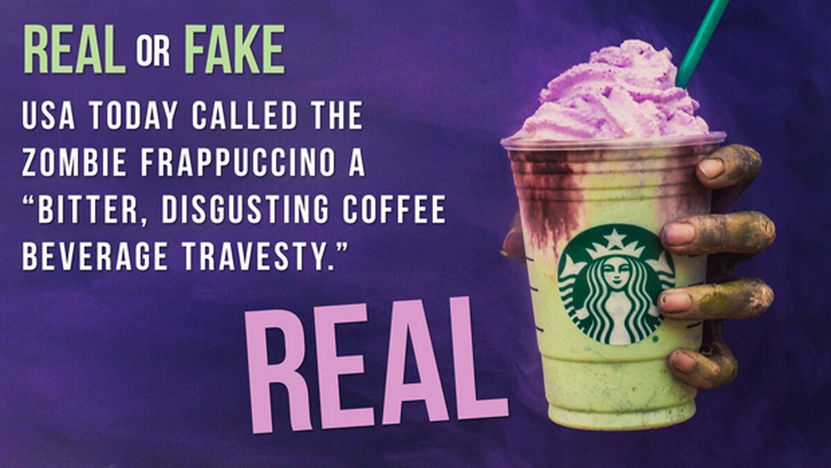 REAL OR FAKE: Zombie Frappuccino Edition image number null