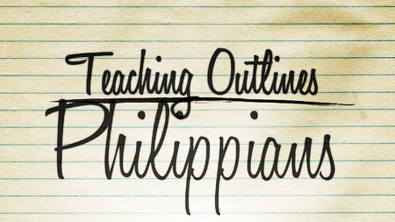 Teaching Outlines: Philippians
