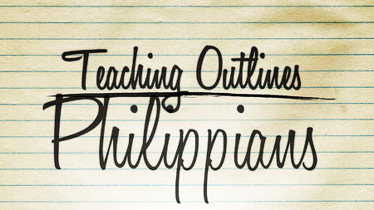 Teaching Outlines: Philippians image number null