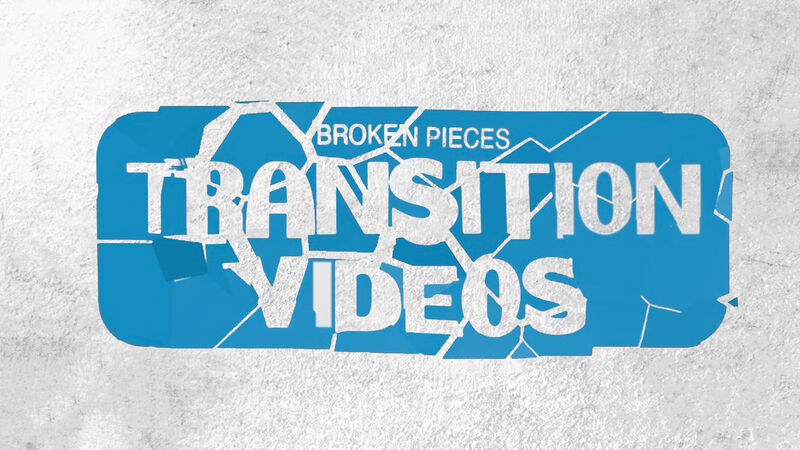 Broken Pieces Transition Videos