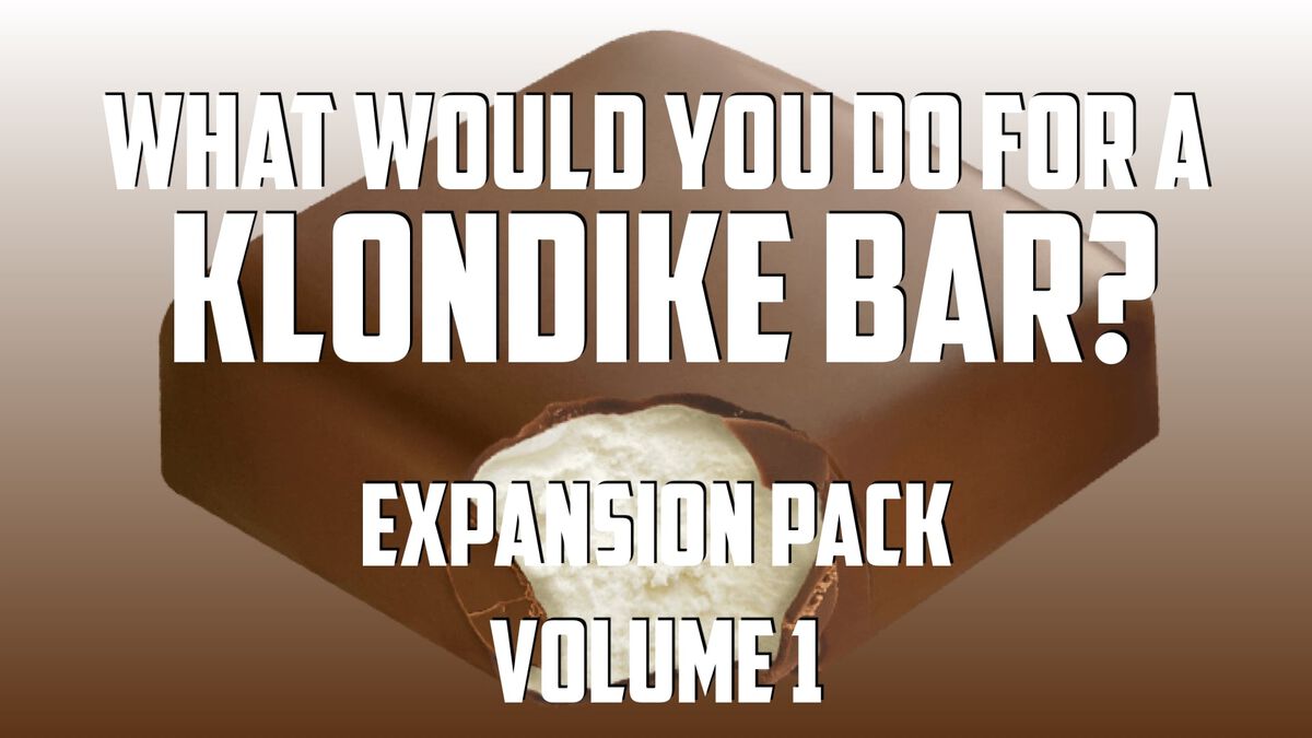 What Would You Do For A Klondike Bar - Expansion image number null