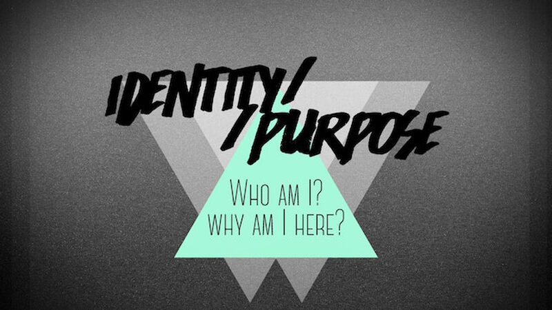 Identity//Purpose