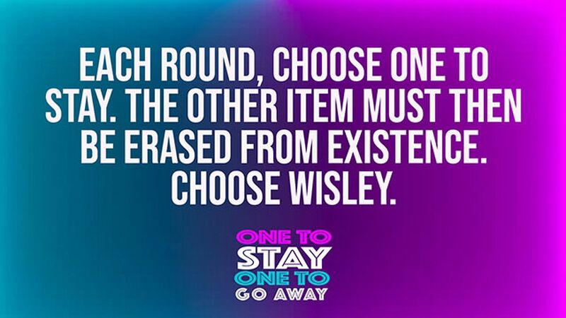 One to Stay. One to Go Away.