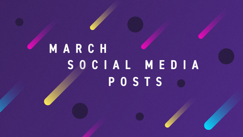 March Social Media Posts