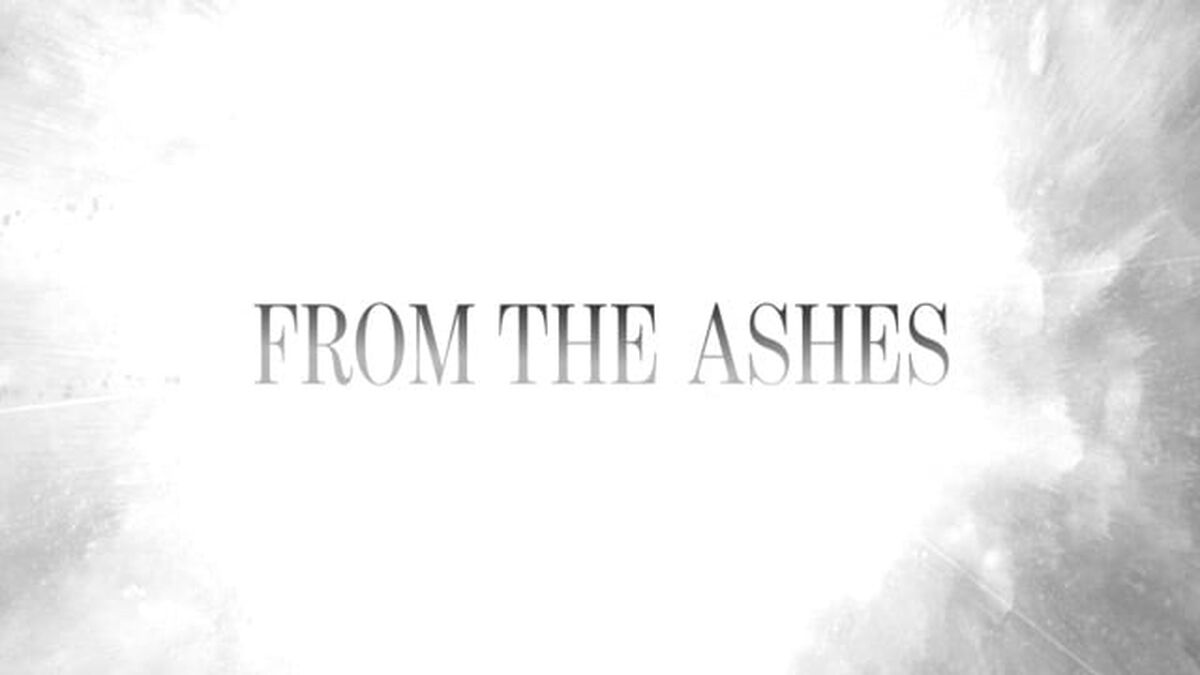 From the Ashes Mini-Movie image number null