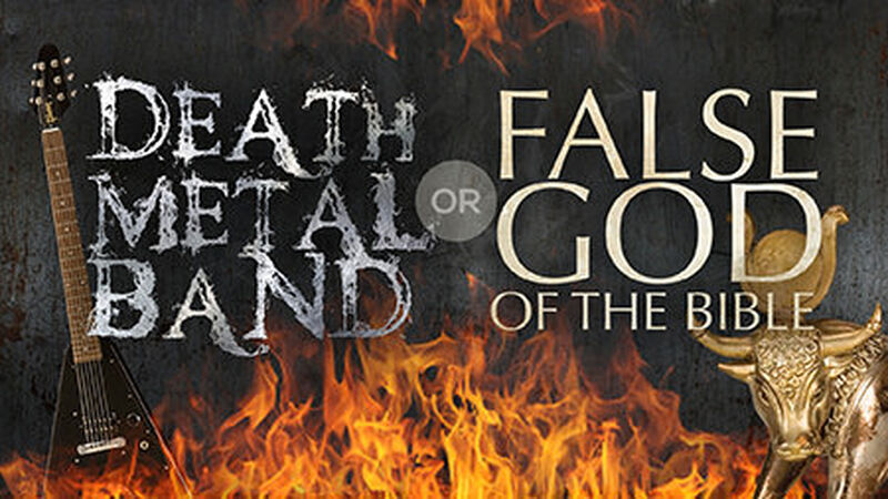 Death Metal or False God