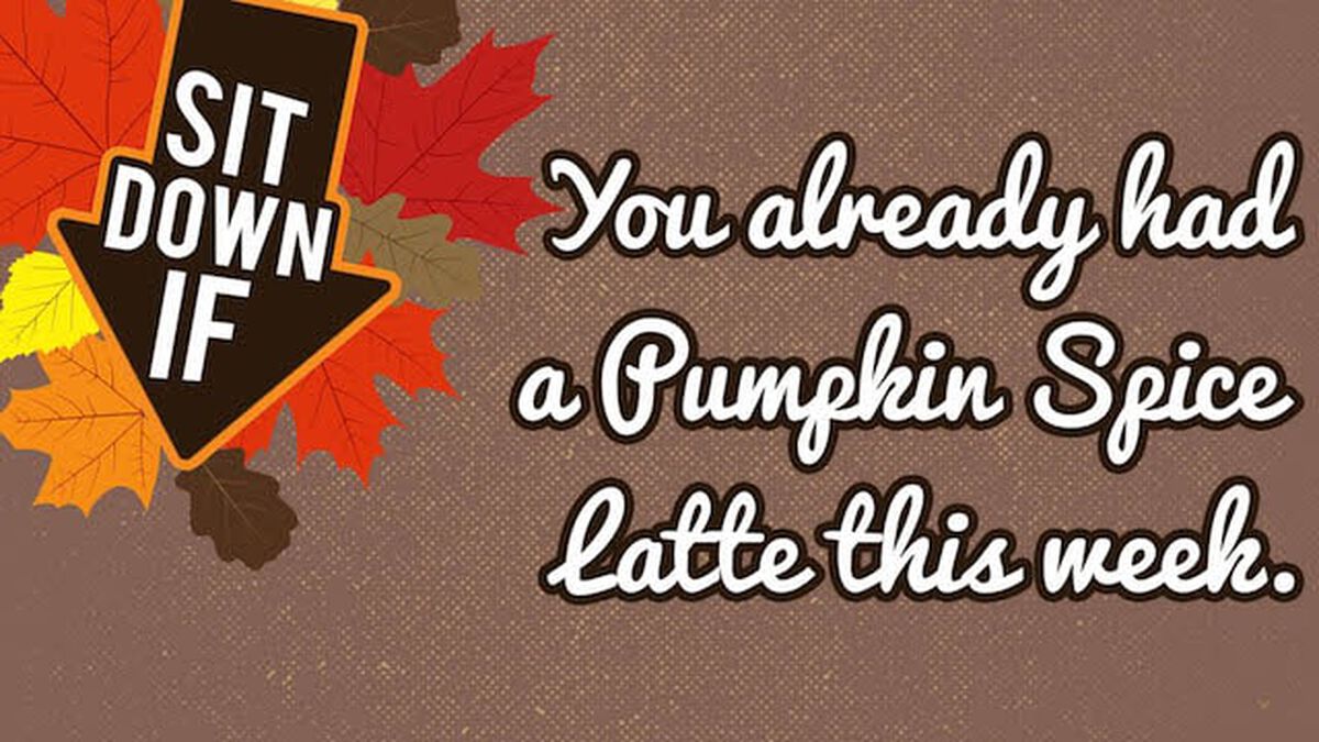 Sit Down If: Fall Edition image number null