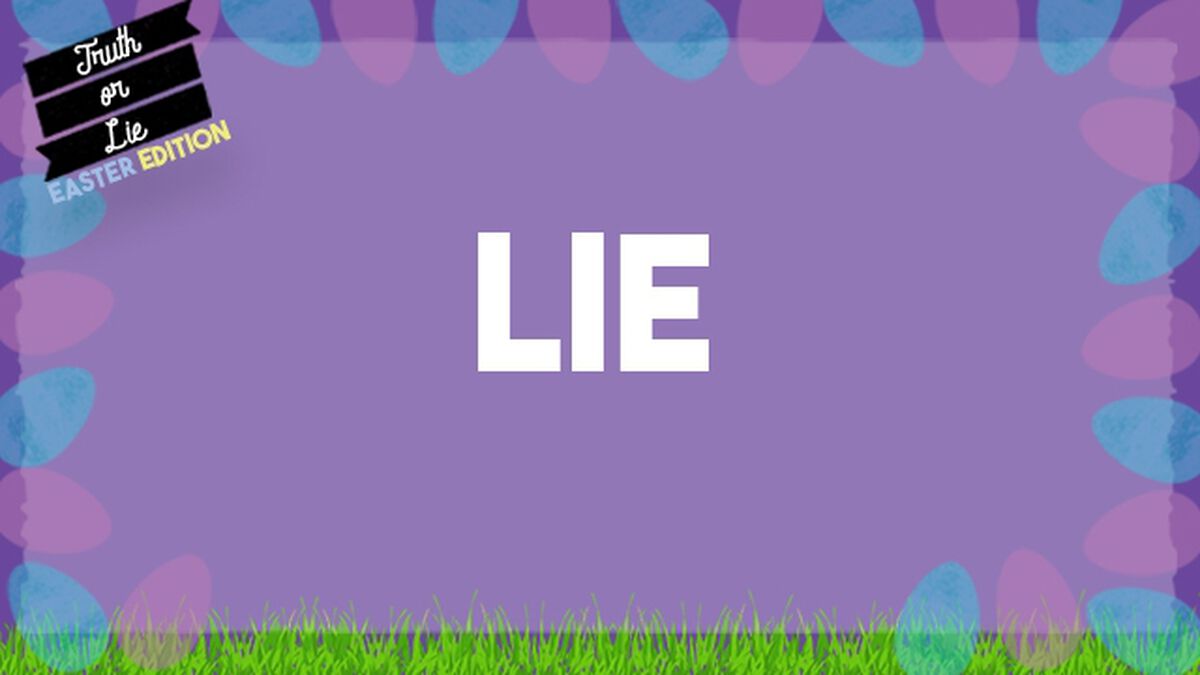 Truth or Lie: Easter Edition image number null