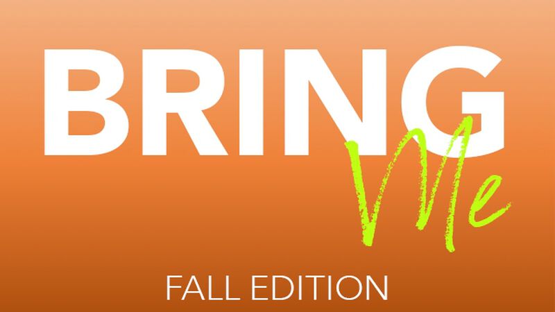 Bring Me: Fall Edition