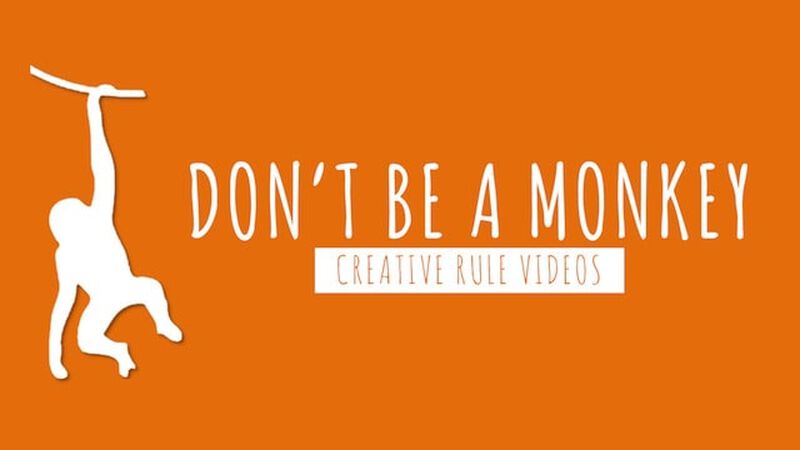 Don't Be a Monkey Rule Videos