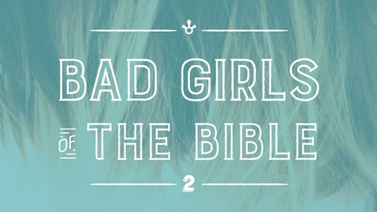 Bad Girls of the Bible: Volume 2 image number null