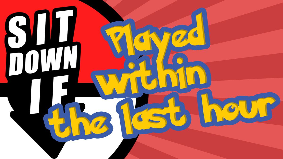 Sit Down If - Pokemon Go Special Edition image number null