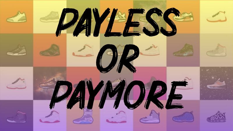 Payless or Paymore: Sneakers Edition