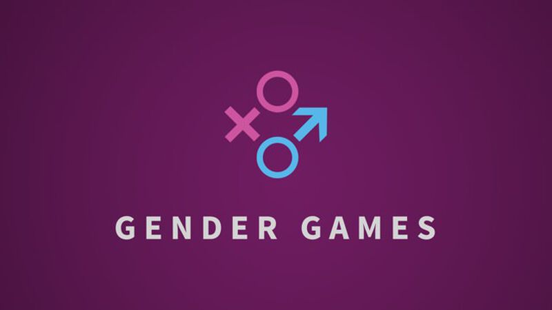 Gender Games