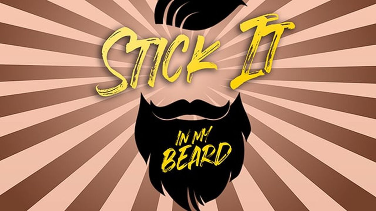 Stick It In My Beard image number null