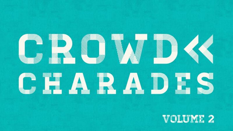 Crowd Charades: Volume 2