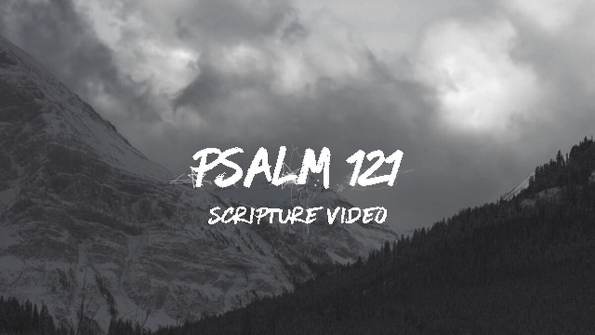 Psalm 121 Scripture Video image number null