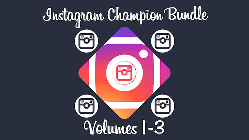 Instagram Champion Bundle: Vol 1-3