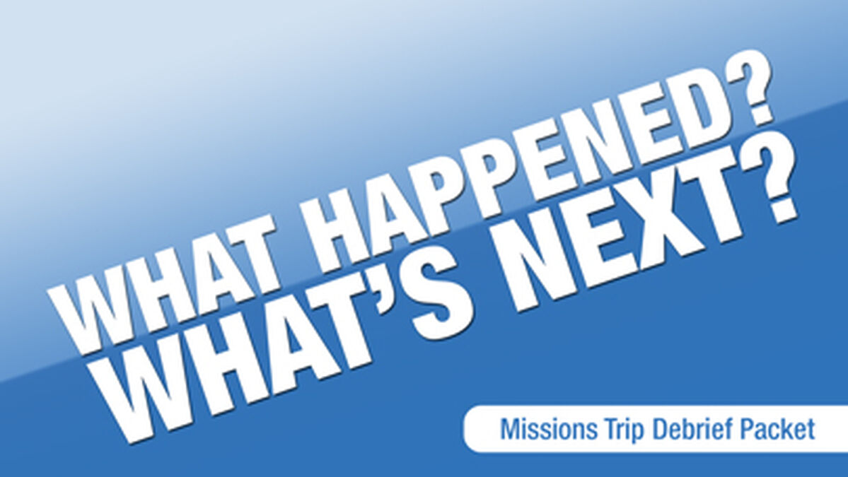 What Happened / What's Next Mission Trip Debrief Packet image number null