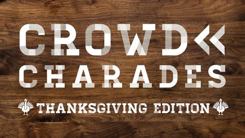 Crowd Charades: Thanksgiving Edition