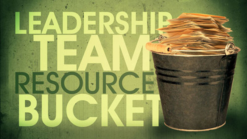 Leadership Team Resource Bucket
