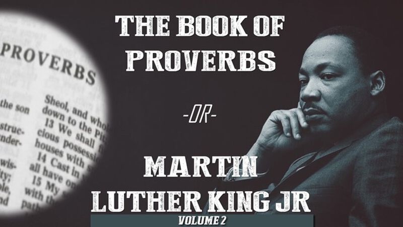 The Book of Proverbs or Martin Luther King Jr. - Volume 2